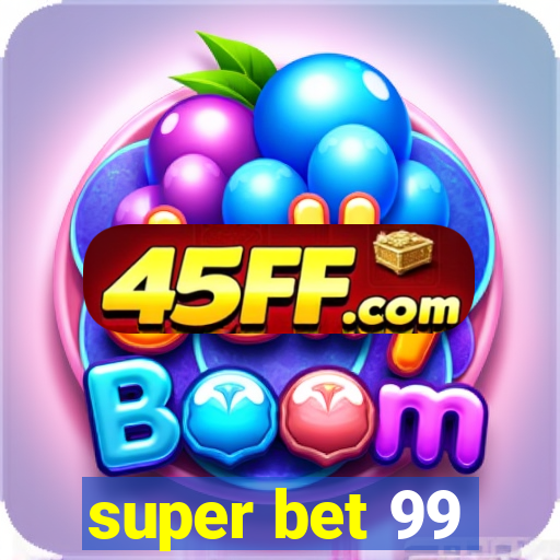 super bet 99